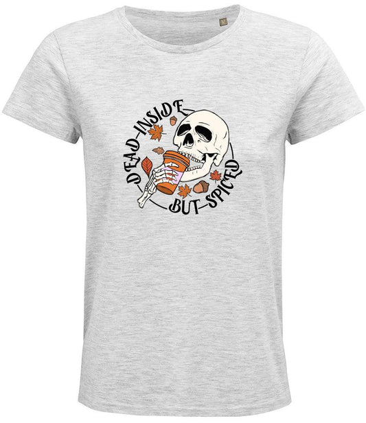Dead inside but spiced Ladies T-shirt